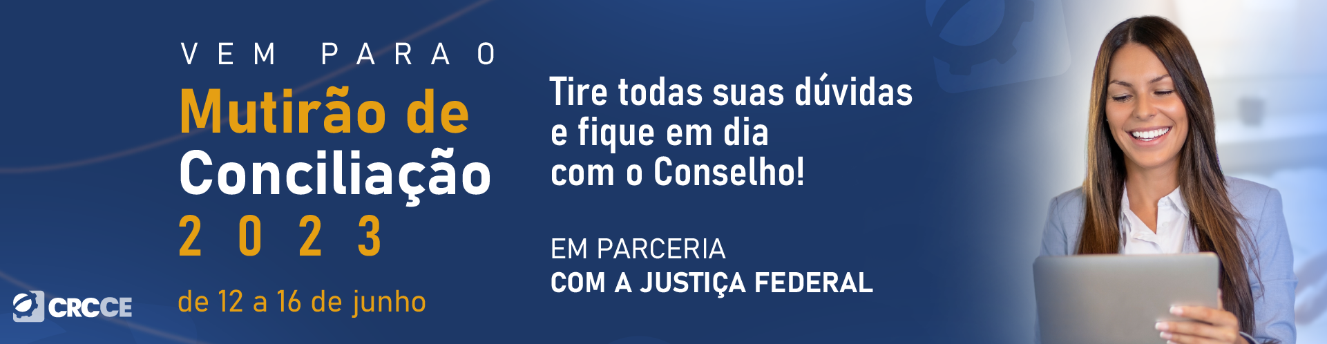 CRCCE em parceria com a Justiça Federal realizará mutirão de conciliação nesse mês de junho